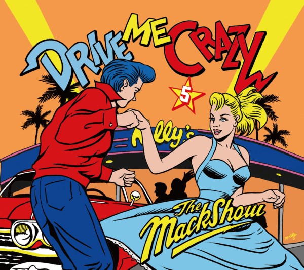 DRIVE ME CRAZY 5/THE MACKSHOW/ザ・マックショウ｜日本のロック 