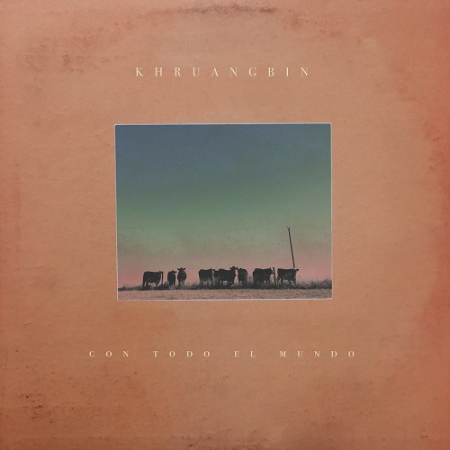 KHRUANGBIN / クルアンビン / CON TODO EL MUNDO (LP)