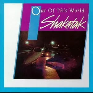 SHAKATAK / シャカタク / Out Of This World (+bonus)