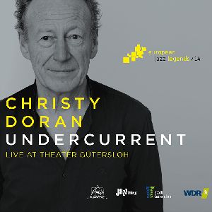 CHRISTY DORAN / クリスティー・ドラン / Undercurrent - Live at the Theater Gutersloh