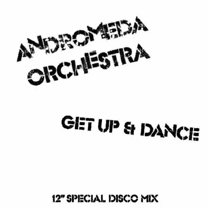 ANDROMEDA ORCHESTRA / GET UP & DANCE