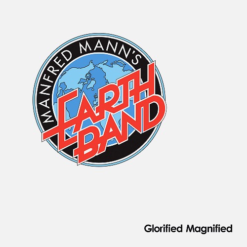 MANFRED MANN'S EARTH BAND / マンフレッド・マンズ・アース・バンド / GLORIFIED MAGNIFIED - 2011 REMASTER