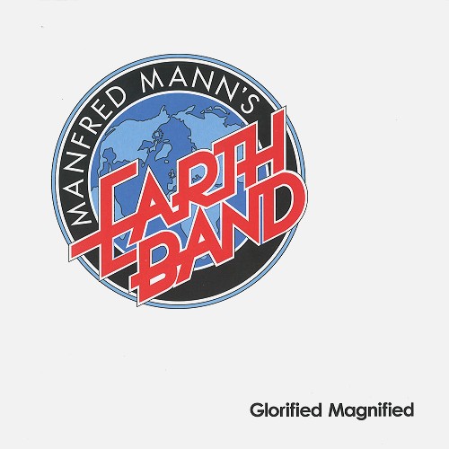 MANFRED MANN'S EARTH BAND / マンフレッド・マンズ・アース・バンド / GLORIFIED MAGNIFIED - 180g LIMITED VINYL/2011 REMASTER