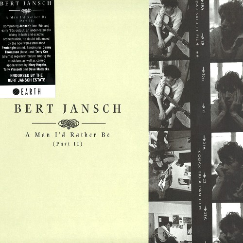 BERT JANSCH / バート・ヤンシュ / A MAN I'D RATHER BE: PART II - 180g LIMITED VINYL/REMASTER