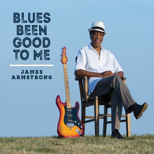 JAMES ARMSTRONG / ジェームス・アームストロング / BLUES BEEN GOOD TO ME