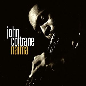 JOHN COLTRANE / ジョン・コルトレーン / NAIMA / NAIMA