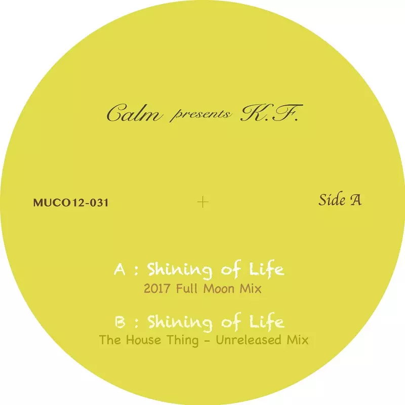 CALM PRESENTS K.F. / SHINING OF LIFE (2017 FULL MOON MIX)