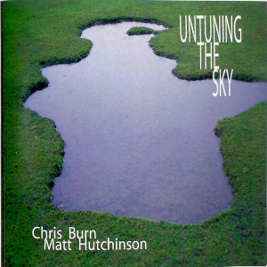 CHRIS BURN / クリス・バーン / Untuning The Sky