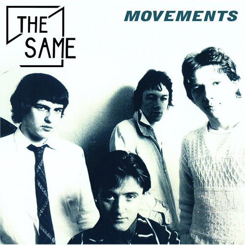 SAME (UK) / MOVEMENTS (1978 - 1983)