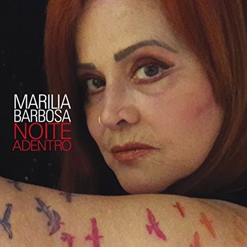 MARILIA BARBOSA / マリリア・バルボーザ / NOITE ADENTRO