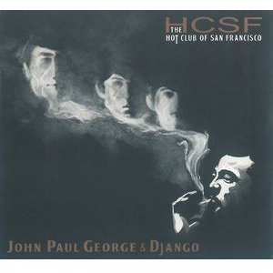 HOT CLUB OF SAN FRANCISCO / ホット・クラブ・オブ・サン・フランシスコ / John, Paul, George & Django(LP)