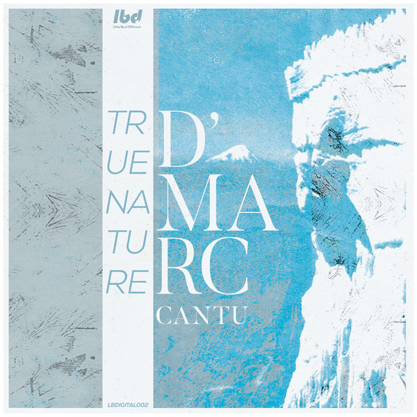 D'MARC CANTU / TRUE NATURE