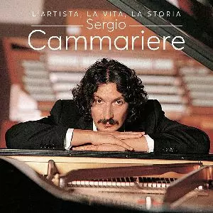 SERGIO CAMMARIERE / L'ARTISTA, LA VITA,LA STORIA / L'ARTISTA, LA VITA,LA STORIA