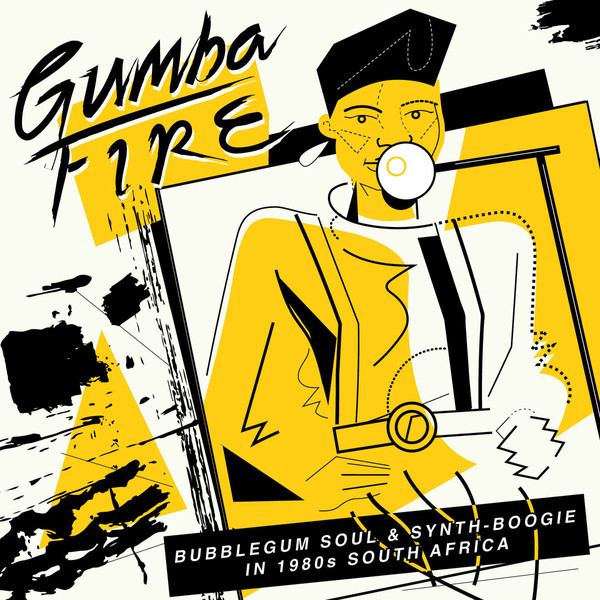 V.A. (GUMBA FIRE) / オムニバス / GUMBA FIRE: BUBBLEGUM SOUL & SYNTH BOOGIE IN 1980S SOUTH AFRICA