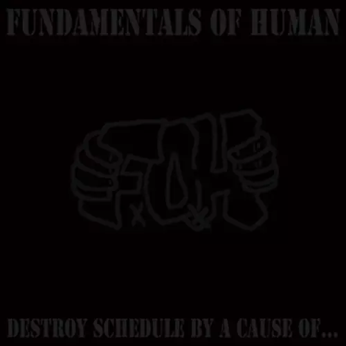 FxOxH / Destroy Schedule By A Cause Of...