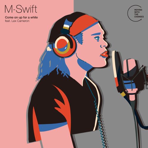 M-SWIFT / Come on up for a while