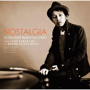 TETSUNORI MORINAGA / 森永哲則 / NOSTALGIA / ノスタルジア
