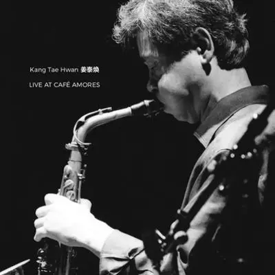 Live At Café Amores&frasl;KANG TAE HWAN&frasl;姜泰煥(カン・テーファン)&frasl;韓国の