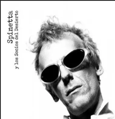 SPINETTA Y LOS SOCIOS DEL DESIERTO / スピネッタ & ロス・ソシオス・デル・デシエルト / Y LOS SOCIOS DEL DESIERTO