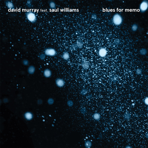 DAVID MURRAY / デヴィッド・マレイ / BLUES FOR MEMO / ブルース・フォー・メモ