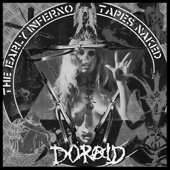 DORAID / THE EARLY INFERNO TAPES