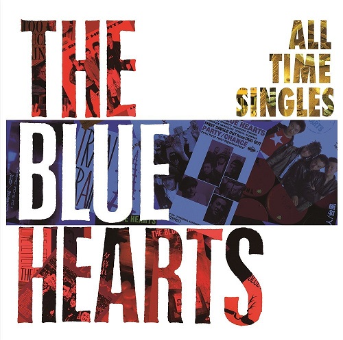 THE BLUE HEARTS / ザ・ブルーハーツ / オールタイム・シングルズ   