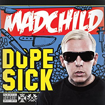 MADCHILD (HIPHOP) / DOPE SICK