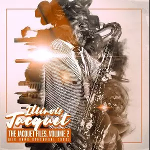 ILLINOIS JACQUET / イリノイ・ジャケー / Jacquet Files Volume 2 (Big Band Reharsal1986)