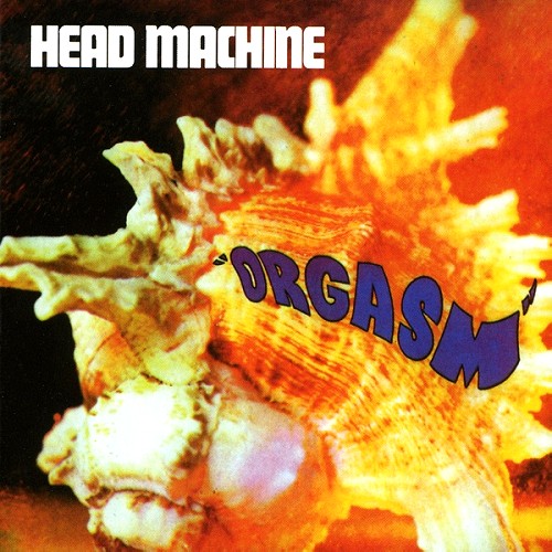 HEAD MACHINE / ヘッド・マシーン / ORGASM - 180g LIMITED VINYL