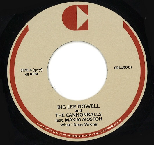 BIG LEE DOWELL / WHAT I DONE WRONG (7")
