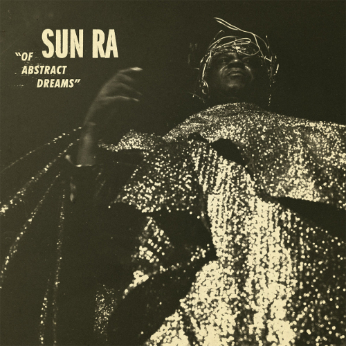 SUN RA (SUN RA ARKESTRA) / サン・ラー / Of Abstract Dreams