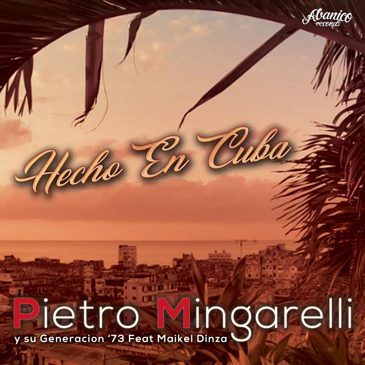 PIETRO MINGARELLI Y SU GENERACION '73 FEAT. MIKEL DINZA / ピエトロ・ミンガレッリ & ス・ヘネラシオン '73・フューチャリング・ミケル・ディンサ / HECHO EN CUBA