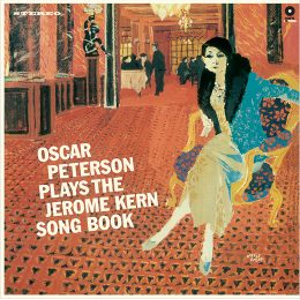 OSCAR PETERSON / オスカー・ピーターソン / Plays The Jerome Kern Song Book + 3 Bonus Tracks(LP/180g)