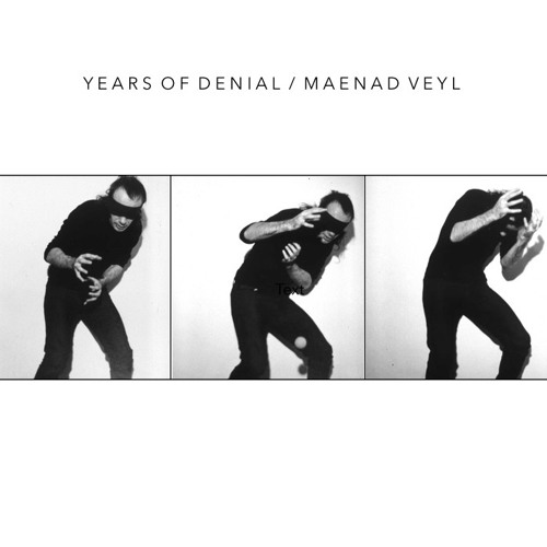 YEARS OF DENIAL / MAENAD VEYL  / SPLIT 12"