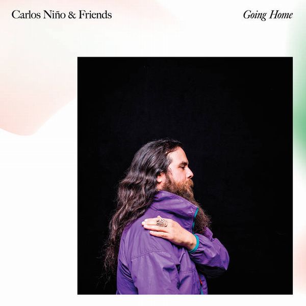 CARLOS NINO & FRIENDS / カルロス・ニーニョ・アンド・フレンズ / GOING HOME