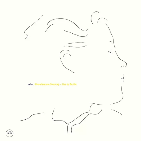 MUM / ムーム / MENSCHEN AM SONNTAG - LIVE IN BERLIN