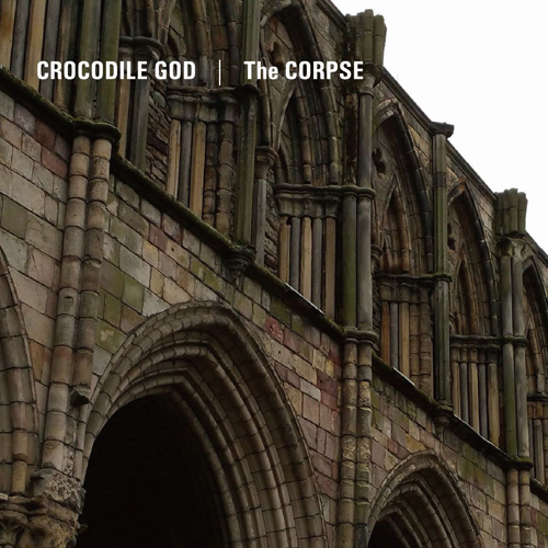 Crocodile God / The Corpse / Split