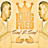 KING FRED / SOUL 2 SOUL