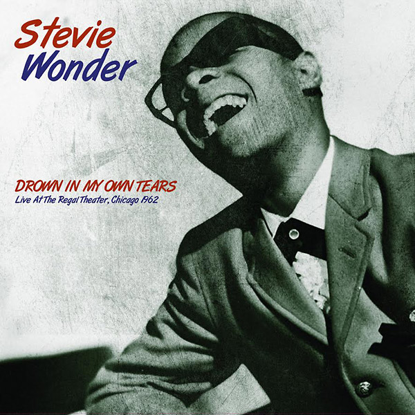 STEVIE WONDER / スティーヴィー・ワンダー / DROWN IN MY OWN TEARS: LIVE AT THE REGAL THEATER, CHICAGO 1962 (LP)