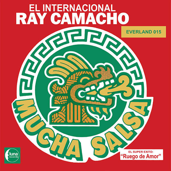 EL INTERNACIONAL RAY CAMACHO / エル・インテルナシオナル・レイ・カマーチョ / MUCHA SALSA