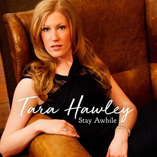 TARA HAWLEY / タラ・ハウリー / Stay Awhile