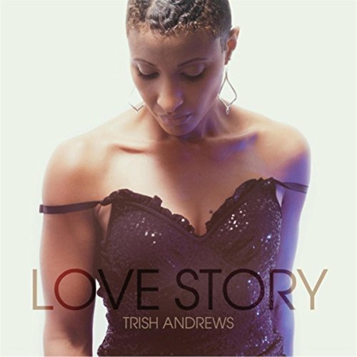 TRISH ANDREWS / LOVE STORY