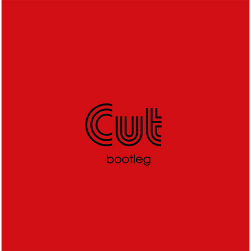 CUT / カット / Bootleg