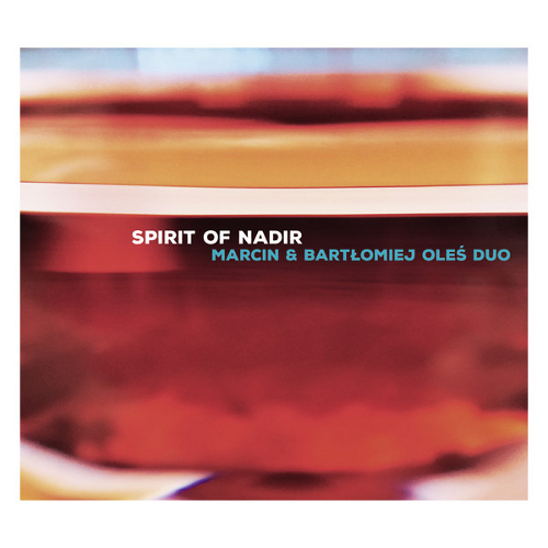MARCIN OLES / マルチン・オレシ / Spirit of Nadir