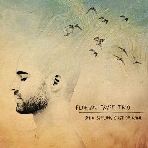 FLORIAN FAVRE / On a Smiling Gust of Wind