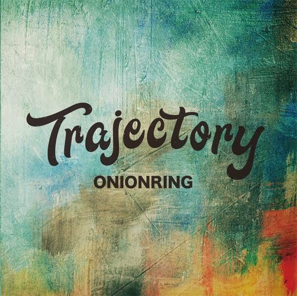 ONIONRING / Trajectory