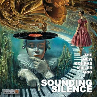 NEW CONRAD MILLER TRIO / Sounding Silence(LP)