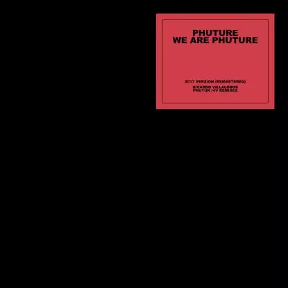 PHUTURE / フューチャー / WE ARE PHUTURE (RICARDO VILLALOBOS REMIXES)