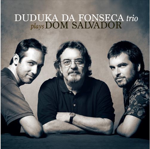 DUDUKA DA FONSECA / ドゥドゥカ・ダ・フォンセカ / PLAYS DOM SALVADOR