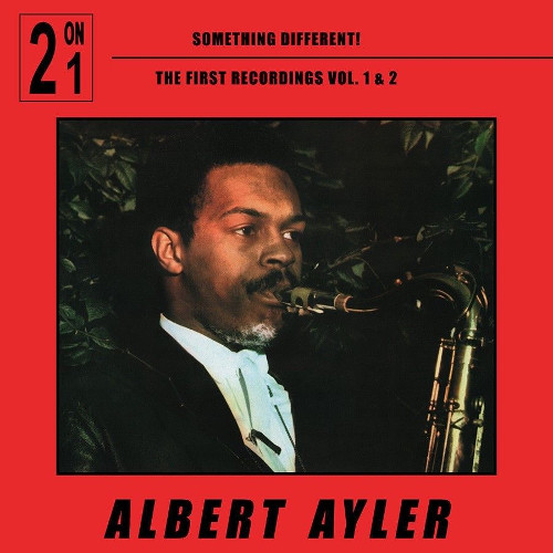 ALBERT AYLER / アルバート・アイラー / Something Different First Recordings vol.1&2